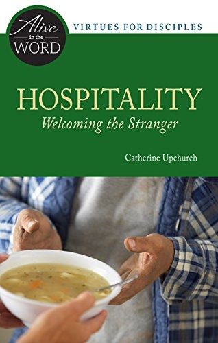 Hospitality, Welcoming the Stranger (Alive in the Word)