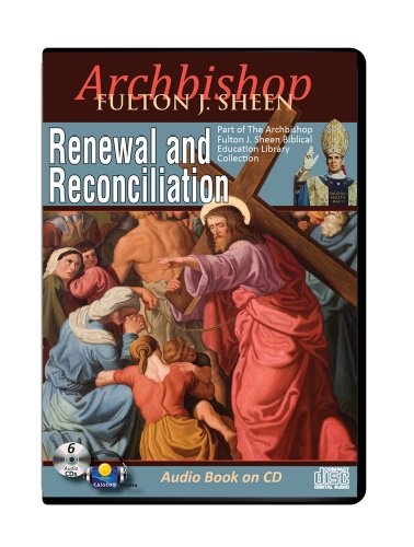 Renewal and Reconcilistion Archbishop Fulton Sheen 6 CD Audiobook-Church History Eucharist Adoration-Jesus-The ... Children-Satan-Bible Basics for Catholics