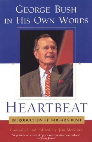 Heartbeat: George Bush in His Own Words