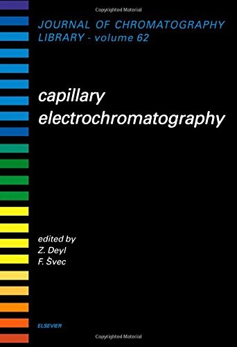 Capillary Electrochromatography (Volume 62) (Journal of Chromatography Library, Volume 62)