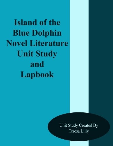 Island of the Blue Dolphins Novel Literature Unit Study and Lapbook