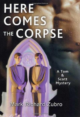 Here Comes the Corpse A Tom & Scott Mystery