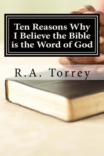 Ten Reasons Why I Believe the Bible is the Word of God