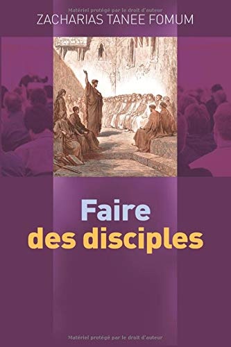 Faire des disciples (Aides Pratiques pour les Vainqueurs) (French Edition)