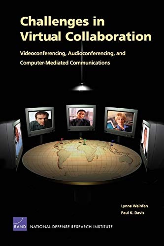 Challenges in Virtual Collaboration: Videoconferencing Audioconferencing and Computer--Mediated Communications