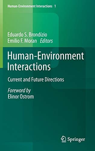 Human-Environment Interactions: Current and Future Directions (Human-Environment Interactions (1))
