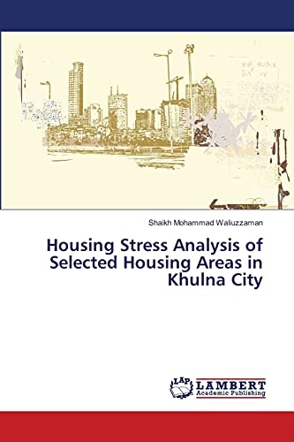 Housing Stress Analysis of Selected Housing Areas in Khulna City