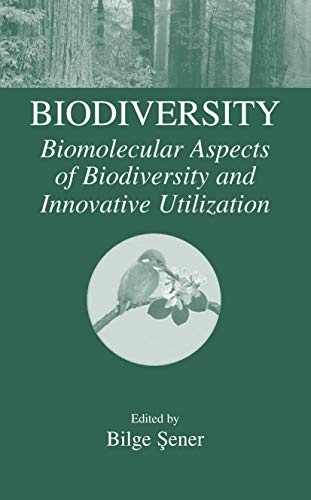 Biodiversity: Biomolecular Aspects of Biodiversity and Innovative Utilization