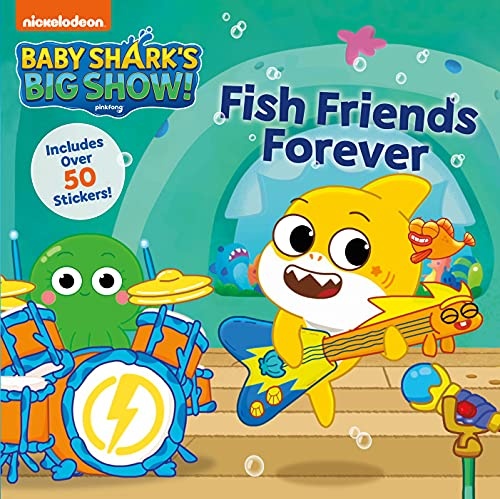 Baby Sharkâs Big Show!: Fish Friends Forever