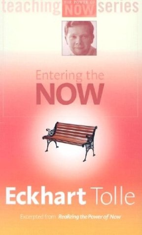 Entering the Now (Power of Now Teaching Ser.)