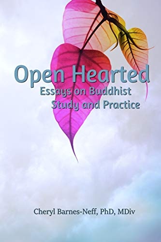 Open Hearted: Essays on Buddhist Study and Practice