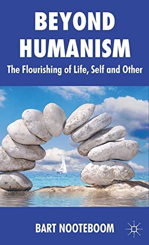 Beyond Humanism: The Flourishing of Life, Self and Other