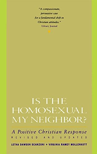 Is the Homosexual My Neighbor? Revised and Updated: Positive Christian Response, A