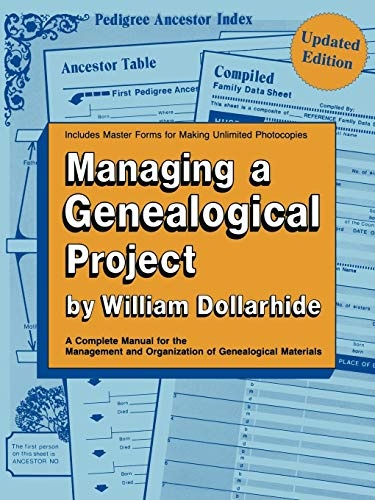 Managing a Genealogical Project Updated Edition