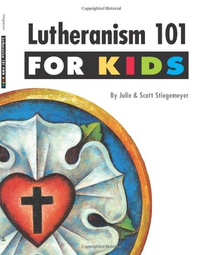 Lutheranism 101 for Kids