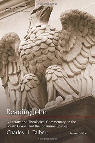 Reading John: A Literary and Theological Commentary on the Fourth Gospel and Johannine Epistles (Reading the New Testament) (Volume 4)