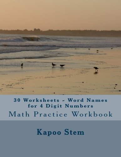 30 Worksheets - Word Names for 4 Digit Numbers: Math Practice Workbook (30 Days Math Number Name Series)