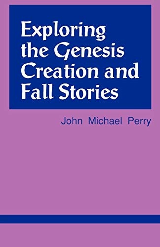 Exploring the Genesis Creation & Fall Stories (Exploring Scripture Series)