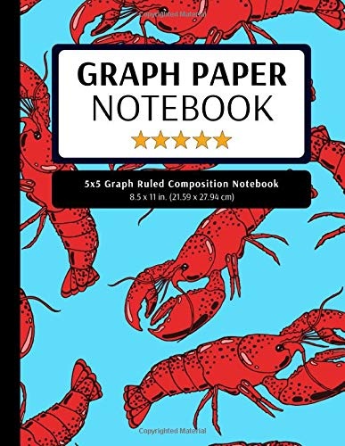 5x5 Graph Ruled Composition Notebook: 100 Pages, 5x5 Graphing Grid Paper, Lobsters Blue (Extra Large, 8.5x11 in.) (Graph Paper Notebooks)