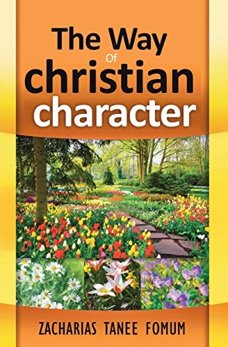 The Way Of Christian Character (The Christian Way)