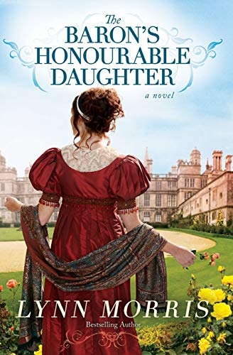 The Baron's Honourable Daughter: A Novel