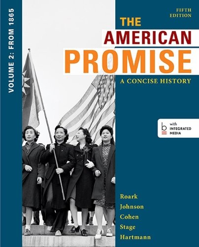 Loose-leaf Version for The American Promise: A Concise History, Volume 2: From 1865