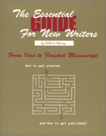The Essential Guide for New Writers: From Idea to Finished Manuscript