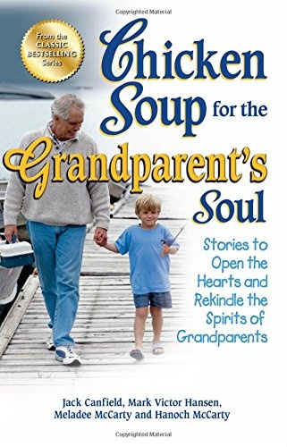 Chicken Soup for the Grandparent's Soul