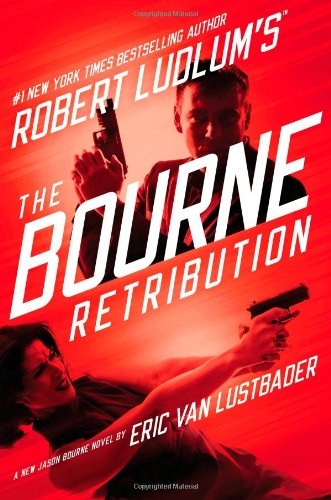 Robert Ludlum's (TM) The Bourne Retribution (Jason Bourne series (11))