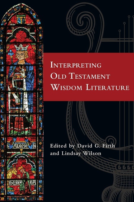 Interpreting Old Testament Wisdom Literature