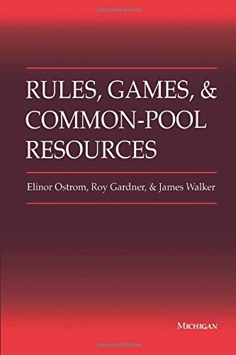 Rules, Games, and Common-Pool Resources (Ann Arbor Books)
