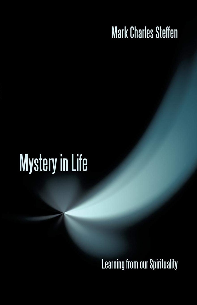 Mystery in Life: Learning from Our Spirituality