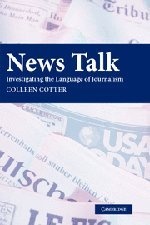 News Talk: Investigating the Language of Journalism