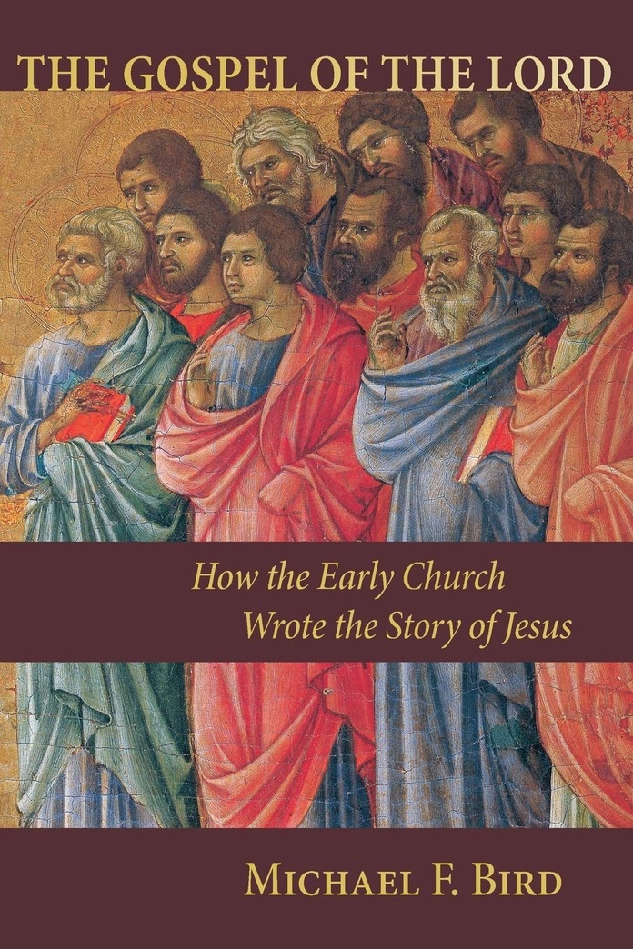Gospel of the Lord: How the Early Church Wrote the Story of Jesus