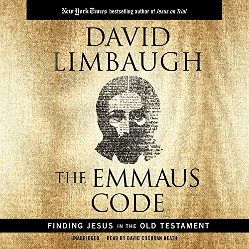 The Emmaus Code: Finding Jesus in the Old Testament by David Limbaugh [Audio CD]