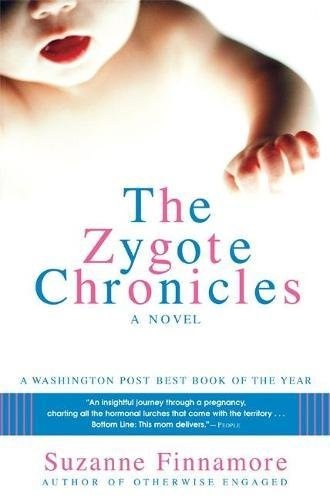 The Zygote Chronicles: A Novel