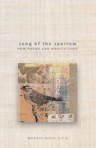Song of the Sparrow: New Poems and Meditations