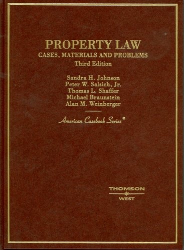 Property Law, Cases, Materials and Problems, 3d (American Casebook Series)