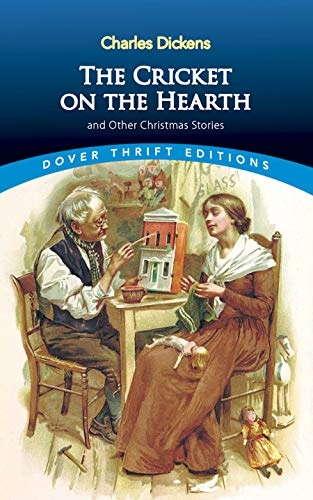 The Cricket on the Hearth: and Other Christmas Stories (Dover Thrift Editions)