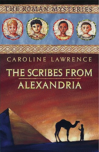 The Scribes from Alexandria (The Roman Mysteries)