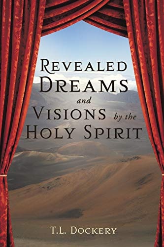 Revealed Dreams and Visions by the Holy Spirit