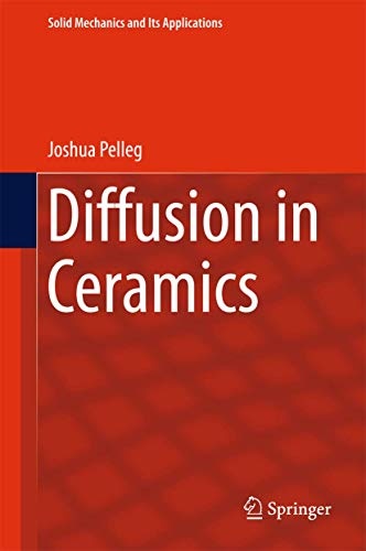 Diffusion in Ceramics (Solid Mechanics and Its Applications)