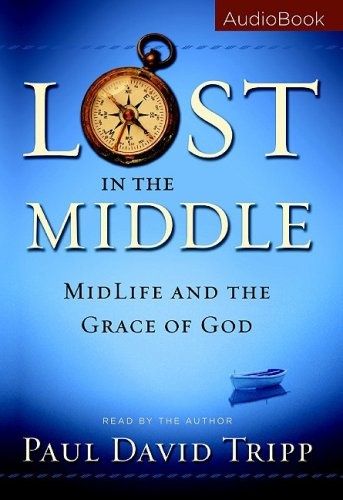 Lost in the Middle: Midlife and the Grace of God Audio Book CD