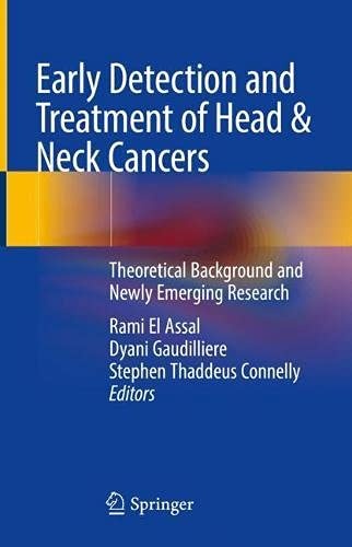 Early Detection and Treatment of Head & Neck Cancers: Theoretical Background and Newly Emerging Research