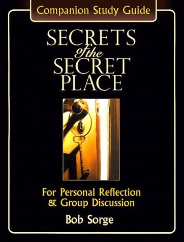 Secrets of the Secret Place: Companion Study Guide for Personal Reflection & Group Discussion