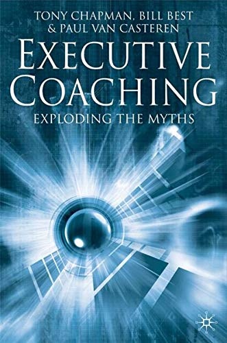 Executive Coaching: Exploding the Myths