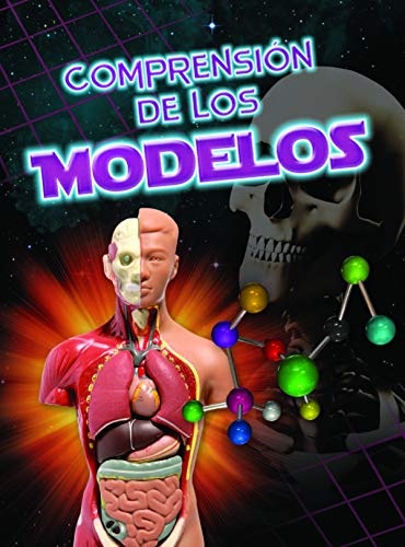 ComprensÃ­on de los modelos (Let's Explore Science) (Spanish Edition)