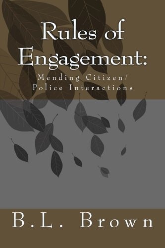 Rules of Engagement:: Mending Citizen/Police Interactions