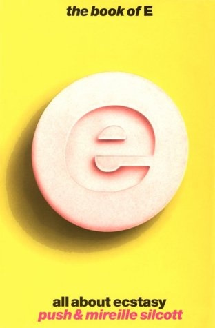 The Book of E: All About Ecstasy