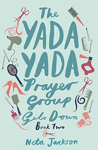 The Yada Yada Prayer Group Gets Down (Yada Yada Series)